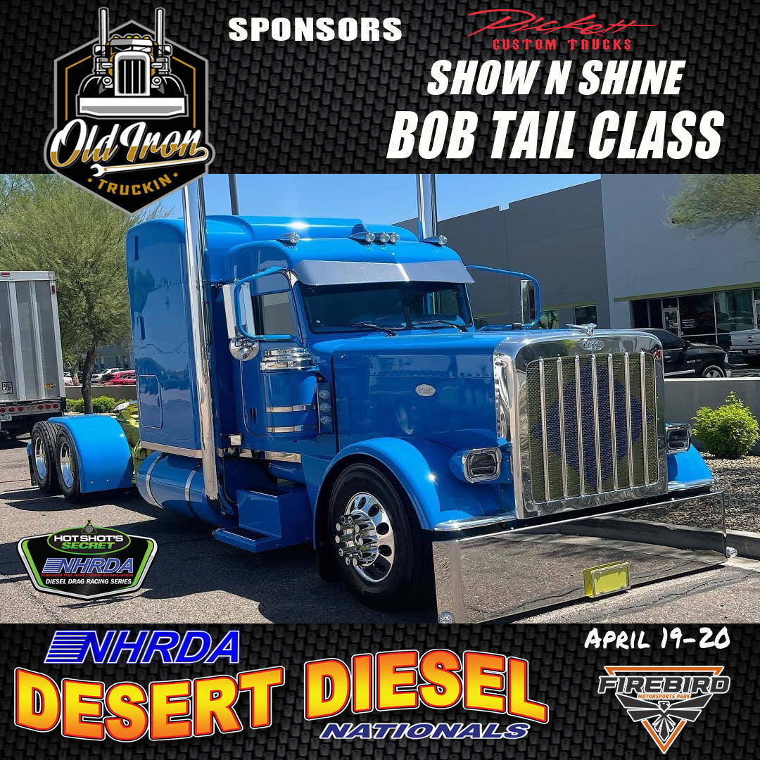 Old Iron Truckin Sponsors the Bob-Tail Class at the Desert Diesel Nationals
